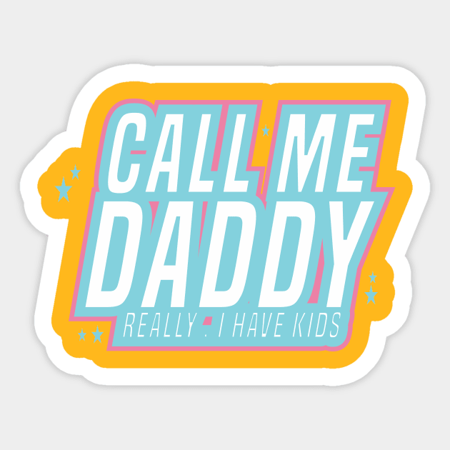 Father's Day Shirt Call Me Daddy Sticker by Aspita